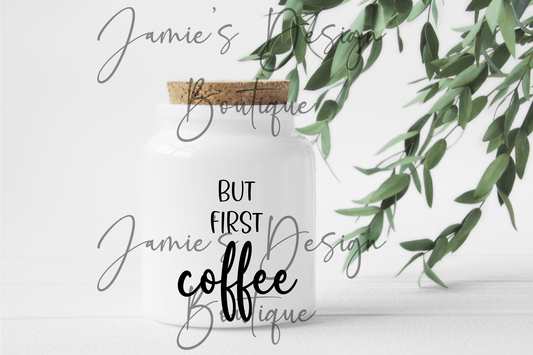 But first Coffee Canister UV DTF Decal (2 sizes)