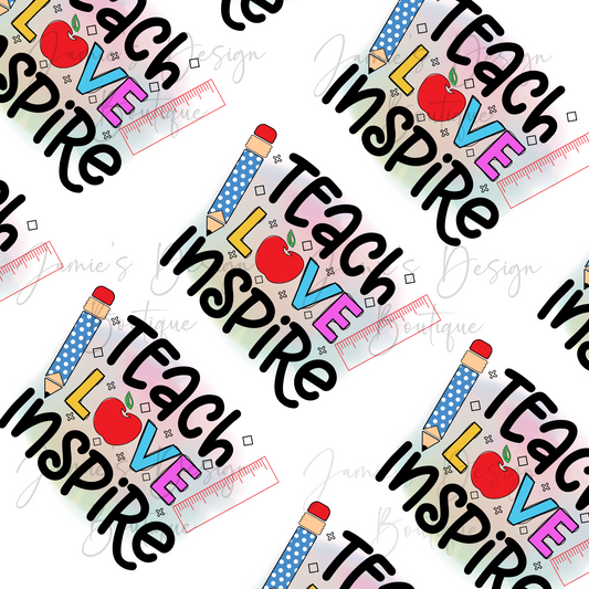 Single Decal UV DTF Teacher Teach love inspire (2 sizes)